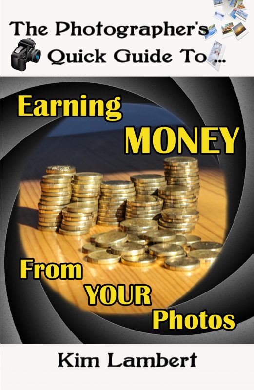 The Photographer’s Quick Guide To Earning Money From Your Photos
